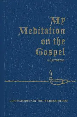 Moja medytacja nad Ewangelią - My Meditation on the Gospel