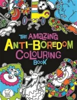 Niesamowita książka do kolorowania przeciw nudzie - Amazing Anti-Boredom Colouring Book