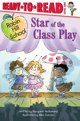 Star of the Class Play: Gotowe do czytania, poziom 1 - Star of the Class Play: Ready-To-Read Level 1