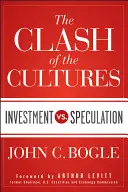 Zderzenie kultur: Inwestowanie a spekulacja - The Clash of the Cultures: Investment vs. Speculation