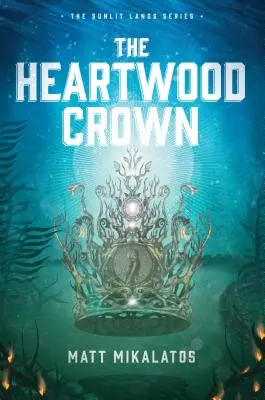 Korona z twardzieli - The Heartwood Crown