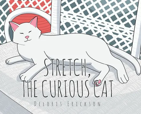 Stretch, ciekawy kot - Stretch, the Curious Cat