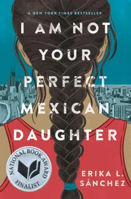 Nie jestem twoją idealną meksykańską córką - I Am Not Your Perfect Mexican Daughter