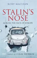 Nos Stalina: przez oblicze Europy - Stalin's Nose: Across the Face of Europe