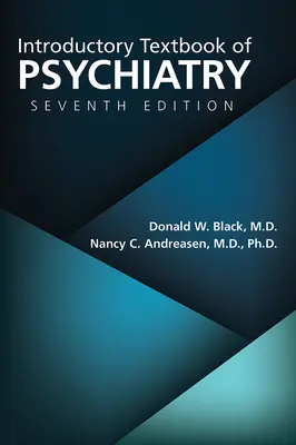 Wprowadzenie do podręcznika psychiatrii, wydanie siódme - Introductory Textbook of Psychiatry, Seventh Edition