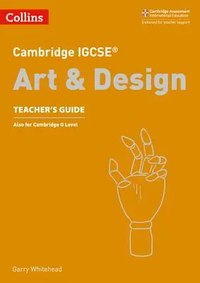 Przewodnik dla nauczycieli Cambridge Igcse(r) Art and Design - Cambridge Igcse(r) Art and Design Teacher Guide