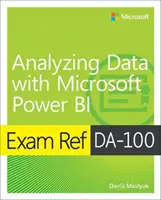 Exam Ref Da-100 Analiza danych przy użyciu Microsoft Power Bi - Exam Ref Da-100 Analyzing Data with Microsoft Power Bi