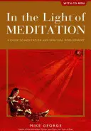 W świetle medytacji: Przewodnik po medytacji i rozwoju duchowym [z płytą CD] - In the Light of Meditation: A Guide to Meditation and Spiritual Development [With CD]