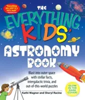 The Everything Kids' Astronomy Book: Wystrzel w kosmos z gwiezdnymi faktami, międzygalaktycznymi ciekawostkami i zagadkami nie z tego świata - The Everything Kids' Astronomy Book: Blast Into Outer Space with Stellar Facts, Intergalatic Trivia, and Out-Of-This-World Puzzles