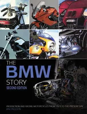 Historia BMW - wydanie drugie: Motocykle produkcyjne i wyścigowe od 1923 roku do dziś - The BMW Story - Second Edition: Production and Racing Motorcycles from 1923 to the Present Day