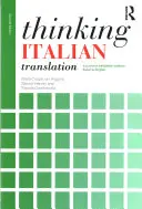 Thinking Italian Translation: A Course in Translation Method: Włoski na angielski - Thinking Italian Translation: A Course in Translation Method: Italian to English