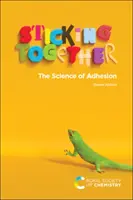 Trzymając się razem: Nauka o przyczepności - Sticking Together: The Science of Adhesion