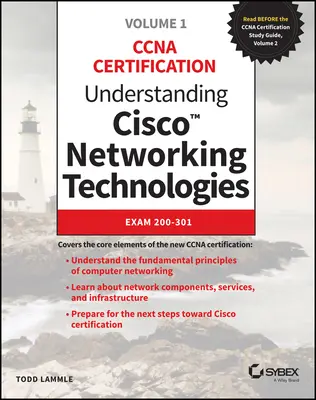 Zrozumieć technologie sieciowe Cisco, tom 1: Egzamin 200-301 - Understanding Cisco Networking Technologies, Volume 1: Exam 200-301