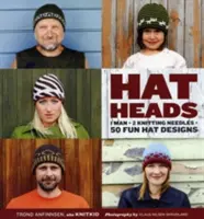 Hatheads - 1 mężczyzna + 2 igły = 50 zabawnych wzorów kapeluszy - Hatheads - 1 Man + 2 Knitting Needles = 50 Fun Hat Designs