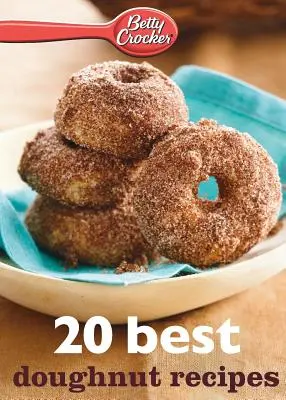 Betty Crocker 20 najlepszych przepisów na pączki - Betty Crocker 20 Best Doughnut Recipes