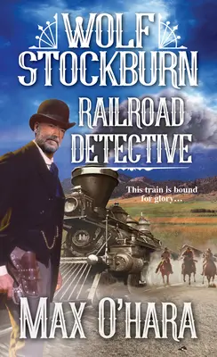 Wolf Stockburn, detektyw kolejowy - Wolf Stockburn, Railroad Detective