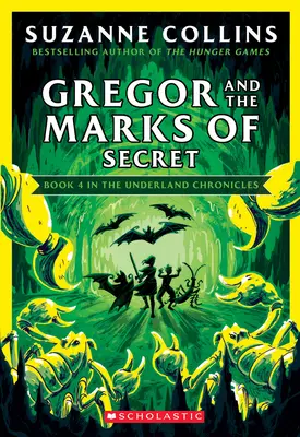 Gregor i znamiona tajemnicy (Kroniki Podziemia #4: Nowe wydanie), 4 - Gregor and the Marks of Secret (the Underland Chronicles #4: New Edition), 4