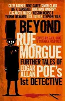 Beyond Rue Morgue: Dalsze opowieści o pierwszym detektywie Edgara Allana Poe - Beyond Rue Morgue: Further Tales of Edgar Allan Poe's 1st Detective