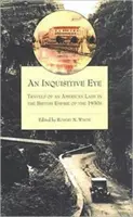Dociekliwe oko: Podróże amerykańskiej damy po Imperium Brytyjskim w latach trzydziestych XX wieku - An Inquisitive Eye: Travels of an American Lady in the British Empire of The1930s