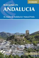 Spacery po Andaluzji: 36 tras po naturalnych parkach Andaluzji - Walking in Andalucia: 36 Routes in Andalucia's Natural Parks