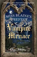 Prefekt naczelny panny Blaine i zagrożenie ze strony wampirów - Miss Blaine's Prefect and the Vampire Menace