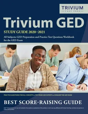 Trivium GED Study Guide 2020-2021 Wszystkie przedmioty: Przygotowanie do egzaminu GED i praktyczne pytania testowe Zeszyt ćwiczeń do egzaminu GED - Trivium GED Study Guide 2020-2021 All Subjects: GED Preparation and Practice Test Questions Workbook for the GED Exam