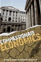 Ekonomia zdemaskowana: Od władzy i chciwości do współczucia i dobra wspólnego - Economics Unmasked: From Power and Greed to Compassion and the Common Good