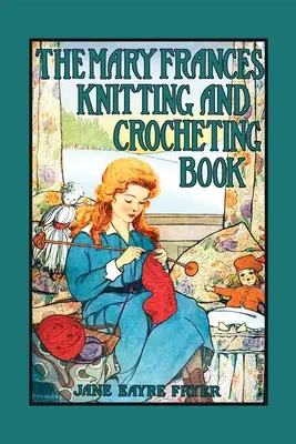 Książka dziewiarska i szydełkowa Mary Frances - Mary Frances Knitting & Crocheting Book