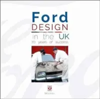 Ford Design w Wielkiej Brytanii - 70 lat sukcesu - Ford Design in the UK - 70 Years of Success