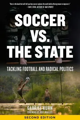 Piłka nożna kontra państwo: Piłka nożna i radykalna polityka - Soccer vs. the State: Tackling Football and Radical Politics