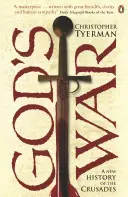 Wojna Boga - nowa historia wypraw krzyżowych - God's War - A New History of the Crusades