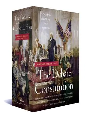 Debata nad konstytucją: Federalist and Anti-Federalist Speeches, Articles, and Letters During the Struggle Over Ratification 1787-1788: A Libr - The Debate on the Constitution: Federalist and Anti-Federalist Speeches, Articles, and Letters During the Struggle Over Ratification 1787-1788: A Libr