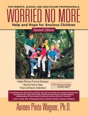 Nigdy więcej zmartwień: Pomoc i nadzieja dla niespokojnych dzieci - Worried No More: Help and Hope for Anxious Children