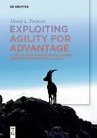 Wykorzystanie zwinności dla uzyskania przewagi - Exploiting Agility for Advantage