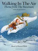 Walking in the Air, skrzypce i fortepian: Theme from 'The Snowman' - Walking in the Air, Violin & Piano: Theme from 'The Snowman'