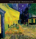 Arcydzieła sztuki Vincenta Van Gogha - Vincent Van Gogh Masterpieces of Art