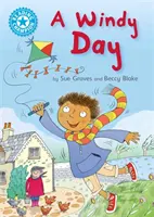 Mistrz Czytania: A Windy Day - Independent Reading Blue 4 - Reading Champion: A Windy Day - Independent Reading Blue 4