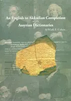 Asyryjskie słowniki w przekładzie z angielskiego na akadyjski - An English to Akkadian Companion to the Assyrian Dictionaries