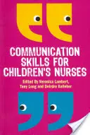 Umiejętności komunikacyjne dla pielęgniarek dziecięcych - Communication Skills for Children's Nurses