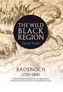 Dziki Czarny Region: Badenoch 1750-1800 - The Wild Black Region: Badenoch 1750 - 1800