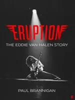 Eruption - historia Eddiego Van Halena - Eruption - The Eddie Van Halen Story