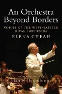 Orkiestra ponad granicami - Głosy Zachodnio-Wschodniej Orkiestry Divan - Orchestra Beyond Borders - Voices of the West-Eastern Divan Orchestra