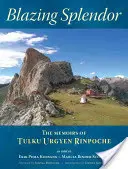 Płonący blask: Wspomnienia Tulku Urgjena Rinpoczego - Blazing Splendor: The Memoirs of Tulku Urgyen Rinpoche