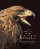 Imperium orłów: Ilustrowana historia naturalna - The Empire of the Eagle: An Illustrated Natural History