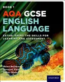 AQA GCSE English Language: Student Book 1 - Ustanowienie umiejętności uczenia się i oceniania - AQA GCSE English Language: Student Book 1 - Establishing the Skills for Learning and Assessment