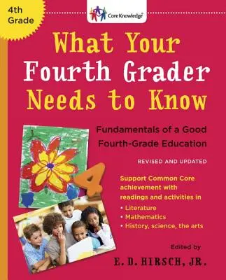 Co musi wiedzieć czwartoklasista: Podstawy dobrej edukacji czwartoklasisty - What Your Fourth Grader Needs to Know: Fundamentals of a Good Fourth-Grade Education