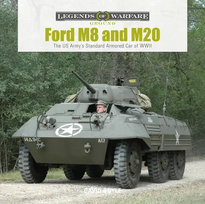 Ford M8 i M20: standardowy samochód pancerny armii amerykańskiej podczas II wojny światowej - Ford M8 and M20: The Us Army's Standard Armored Car of WWII