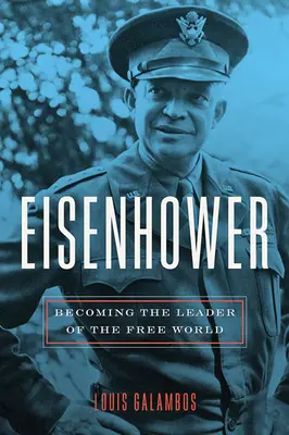 Eisenhower: Stając się przywódcą wolnego świata - Eisenhower: Becoming the Leader of the Free World