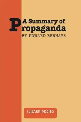 Streszczenie książki Propaganda autorstwa Edwarda Bernaysa - A Summary of Propaganda by Edward Bernays