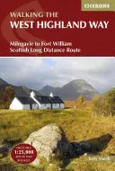 Wędrówka szlakiem West Highland Way: Milngavie do Fort William - szkocki szlak długodystansowy - Walking the West Highland Way: Milngavie to Fort William Scottish Long Distance Route